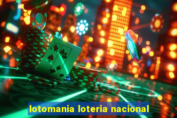 lotomania loteria nacional